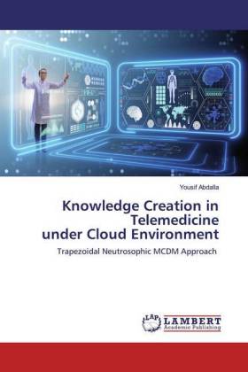 Knowledge Creation in Telemedicineunder Cloud Environment 