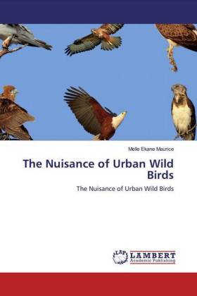 The Nuisance of Urban Wild Birds 