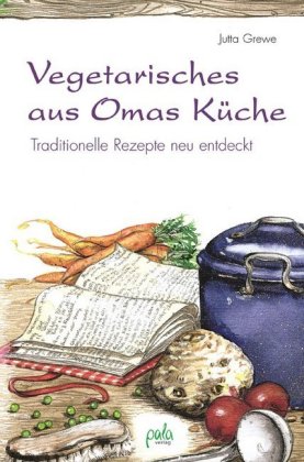 Vegetarisches aus Omas Küche