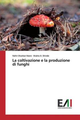 La coltivazione e la produzione di funghi 