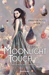 Chroniken der Dämmerung: Moonlight Touch Cover