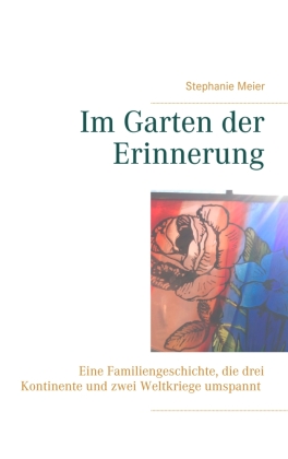 Im Garten der Erinnerung von Stephanie Meier ISBN 9783750451414