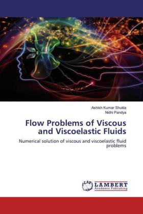 Flow Problems of Viscous and Viscoelastic Fluids 