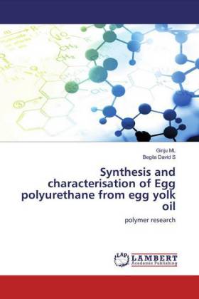 Synthesis and characterisation of Egg polyurethane from egg yolk oil 