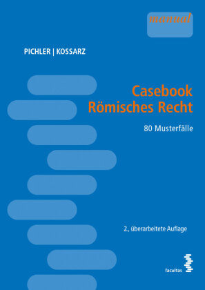 Casebook Römisches Recht von Alexander Pichler und Elisabeth