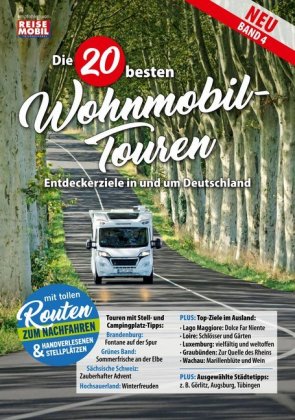 Die 20 besten Wohnmobil-Touren (Band 4)