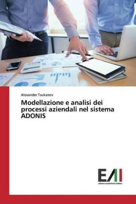 Modellazione e analisi dei processi aziendali nel sistema ADONIS 