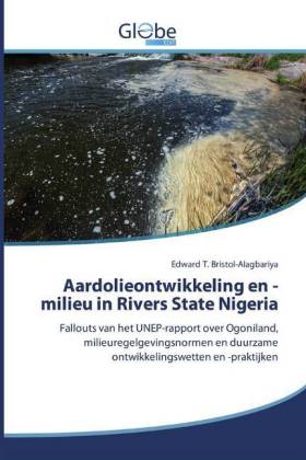 Aardolieontwikkeling en -milieu in Rivers State Nigeria 