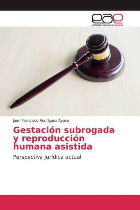 Gestación subrogada y reproducción humana asistida 