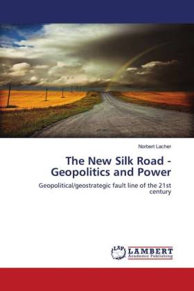 The New Silk Road - Geopolitics and Power 