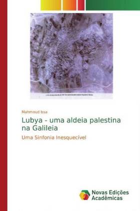 Lubya - uma aldeia palestina na Galileia 