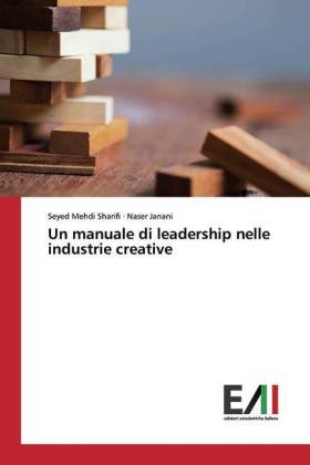 Un manuale di leadership nelle industrie creative 