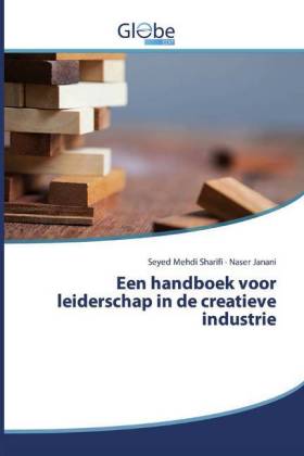 Een handboek voor leiderschap in de creatieve industrie 