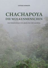 Chachapoya - Die Wolkenmenschen