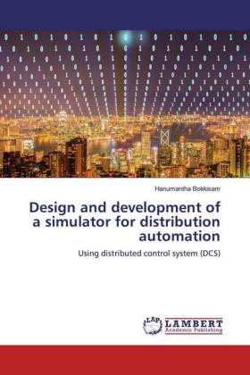 Design and development of a simulator for distribution automation 