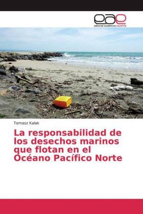 La responsabilidad de los desechos marinos que flotan en el Océano Pacífico Norte 