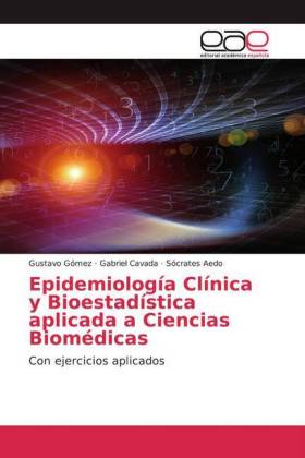 Epidemiología Clínica y Bioestadística aplicada a Ciencias Biomédicas 