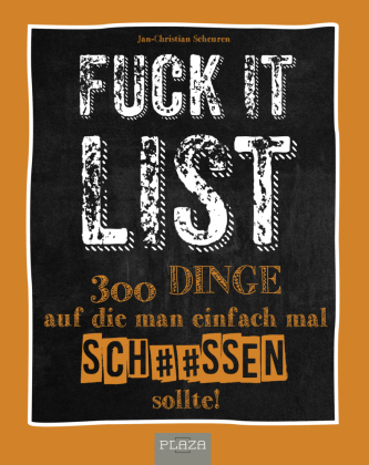 Die Fuck It List