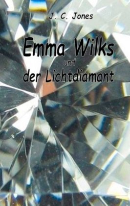 Emma Wilks und der Lichtdiamant 