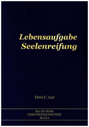 Lebensaufgabe Seelenreifung 