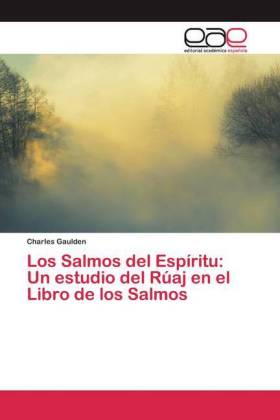 Los Salmos del Espíritu: Un estudio del Rúaj en el Libro de ...
