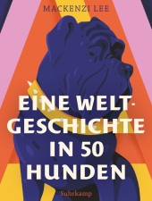 Eine Weltgeschichte in 50 Hunden Cover