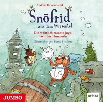 Snöfrid aus dem Wiesental. Die wahrlich rasante Jagd nach der Flussperle, Audio-CD 