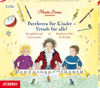 Beethoven für Kinder - Freude für alle! Königsfloh und Tastenzauber und Beethoven-Hits für Kinder, 2 Audio-CD