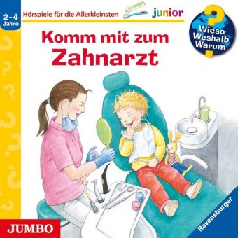 Wieso? Weshalb? Warum? junior. Komm mit zum Zahnarzt, Audio-CD 