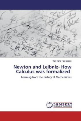 Newton and Leibniz- How Calculus was formalized 
