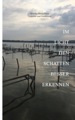 Im Licht den Schatten besser erkennen 