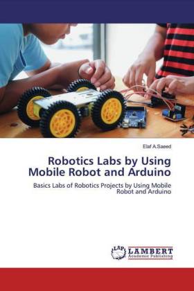 Robotics Labs by Using Mobile Robot and Arduino 
