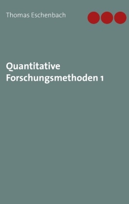Quantitative Forschungsmethoden 1 