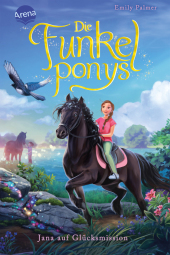 Die Funkelponys. Jana auf Glücksmission