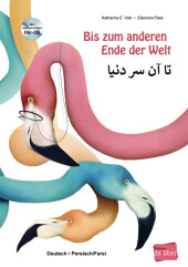 Bis zum anderen Ende der Welt, Deutsch/Persisch-Farsi, m. Audio-CD
