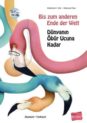 Bis zum anderen Ende der Welt / Dünyanin Öbür Ucuna Kadar, m. Audio-CD