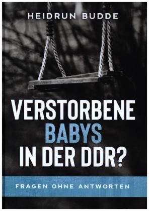Verstorbene Babys in der DDR? 