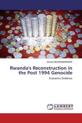 Rwanda's Reconstruction in the Post 1994 Genocide 