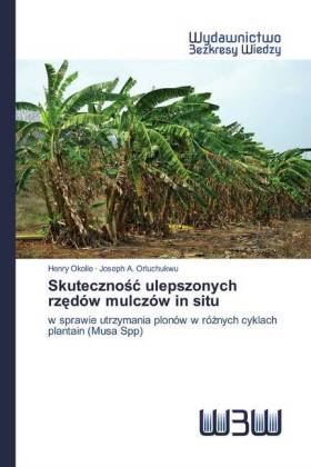 Skutecznosc ulepszonych rzedów mulczów in situ 