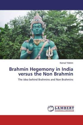 Brahmin Hegemony in India versus the Non Brahmin 