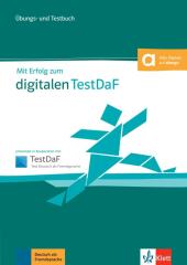 Mit Erfolg zum digitalen TestDaF. Übungs- und Testbuch + online