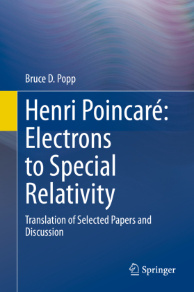 Henri Poincaré: Electrons to Special Relativity; . 