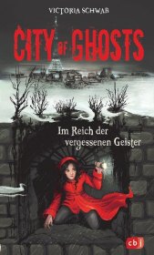 City of Ghosts - Im Reich der vergessenen Geister Cover