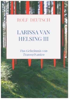 Larissa van Helsing III 