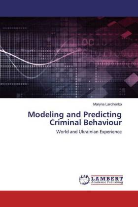 Modeling and Predicting Criminal Behaviour 