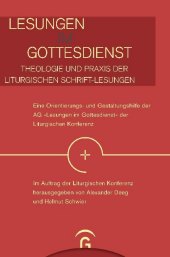 Lesungen im Gottesdienst - Theologie und Praxis der liturgischen Schrift-Lesungen