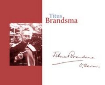 Titus Brandsma 1881-1942 