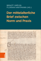 Der mittelalterliche Brief zwischen Norm und Praxis