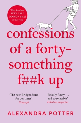 Confessions of a Forty-Something F__k Up