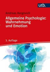 Allgemeine Psychologie: Wahrnehmung und Emotion